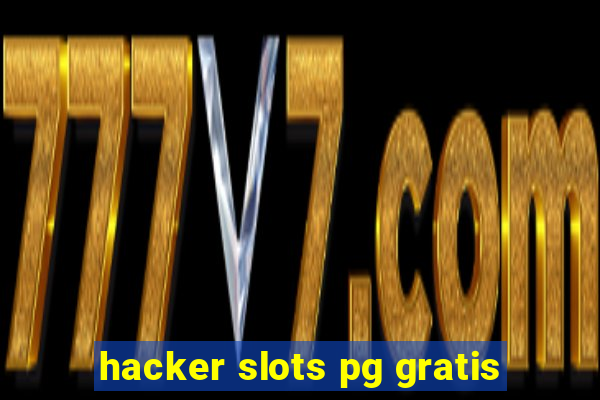 hacker slots pg gratis